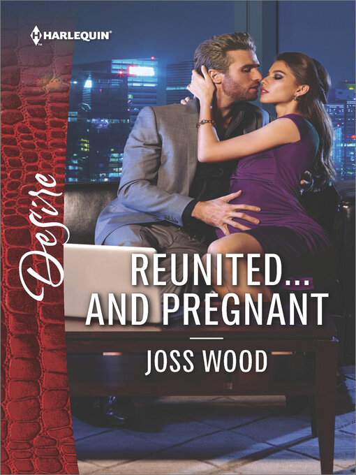 Title details for Reunited...And Pregnant by Joss Wood - Available